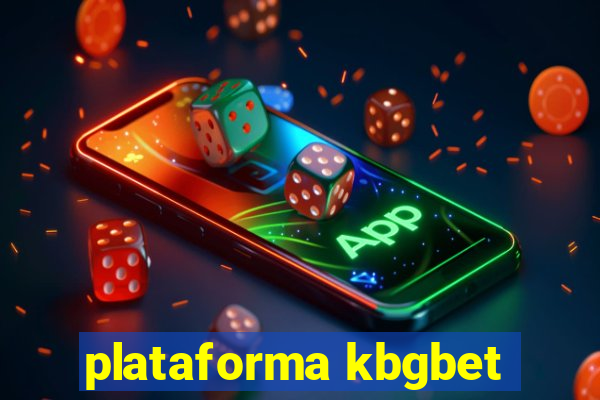 plataforma kbgbet